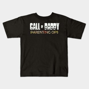 call of daddy parenting ops funny fathers day Kids T-Shirt